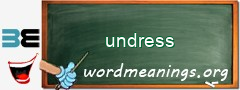 WordMeaning blackboard for undress